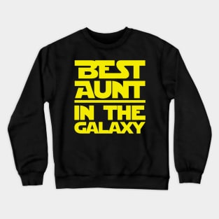 Best Aunt In The Galaxy Crewneck Sweatshirt